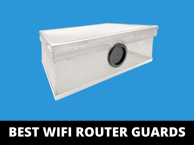 BEST WIFI ROUTER GUARDS